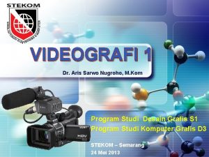 LOGO VIDEOGRAFI 1 Dr Aris Sarwo Nugroho M