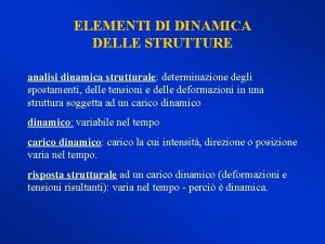 ELEMENTI DI DINAMICA DELLE STRUTTURE analisi dinamica strutturale