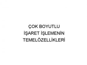 OK BOYUTLU ARET LEMENN TEMELZELLKLER Genel Kavramlar Bir