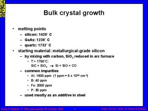 Bulk crystal growth melting points silicon 1420 C Bulk crystal growth melting points silicon 1420 C