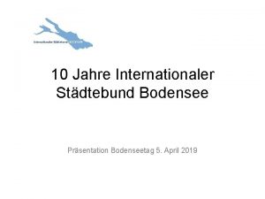 10 Jahre Internationaler Stdtebund Bodensee Prsentation Bodenseetag 5