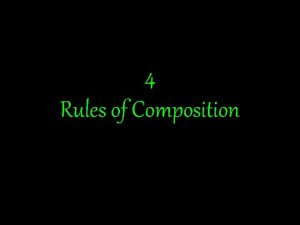 4 rules of composition