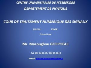 CENTRE UNIVERSITAIRE DE NZEREKORE DEPARTEMENT DE PHYSIQUE COUR