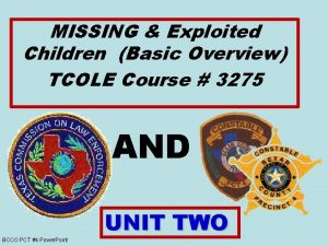 MISSING Exploited Children Basic Overview TCOLE Course 3275