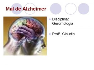 Mal de Alzheimer l Disciplina Gerontologia l Prof