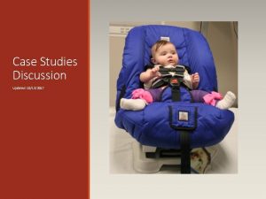 Case Studies Discussion Updated 10122017 Developmental Dysplasia of