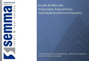 Estudo de Mercado Anteprojeto Arquitetnico Viabilidade EconmicoFinanceira Uma