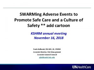 SWARMing Adverse Events to Promote Safe Care and
