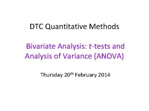 DTC Quantitative Methods Bivariate Analysis ttests and Analysis