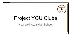 Project YOU Clubs New Lexington High School Multimedia