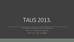 TALIS 2013 UPANIJS KO ST RU NO VIJEE