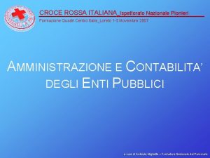 CROCE ROSSA ITALIANAIspettorato Nazionale Pionieri Formazione Quadri Centro