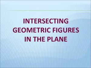 Intersection of two geometric figures