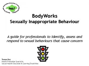 Body Works Sexually Inappropriate Behaviour A guide for