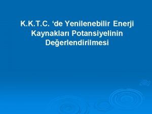 K K T C de Yenilenebilir Enerji Kaynaklar