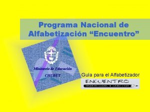 Programa Nacional de Alfabetizacin Encuentro Ministerio de Educacin