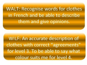 WALT Recognise words for clothes in French and