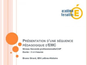 PRSENTATION DUNE SQUENCE PDAGOGIQUE DEMC Niveau Seconde professionnelleCAP