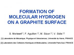 FORMATION OF MOLECULAR HYDROGEN ON A GRAPHITE SURFACE