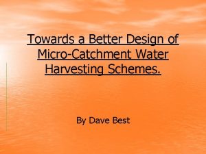 Micro catchment water harvesting