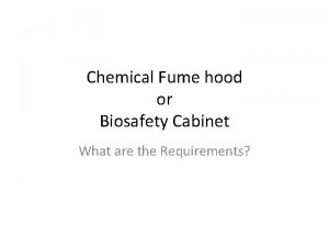 Fume hood and biosafety cabinet