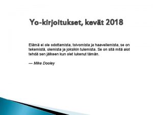 Yokirjoitukset kevt 2018 Elm ei ole odottamista toivomista