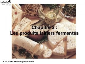 Chapitre 2 Les produits laitiers ferments P GADONNA