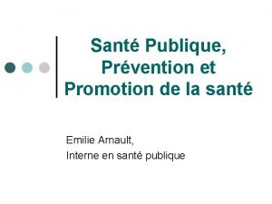 Sant Publique Prvention et Promotion de la sant