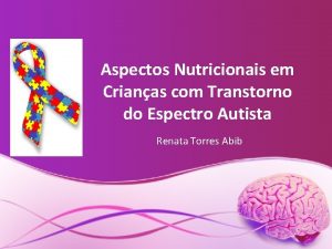 Aspectos Nutricionais em Crianas com Transtorno do Espectro