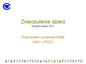 Znieczulenie dzieci Szczyrk marzec 2011 Przemysaw aniewskiWok KAi