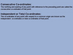 Consecutive co-ordinates are also known as