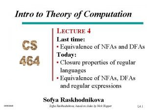 Intro to Theory of Computation LECTURE 4 Last