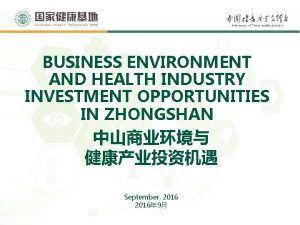 BUSINESS ENVIRONMENT AND HEALTH INDUSTRY INVESTMENT OPPORTUNITIES IN