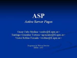 ASP Active Server Pages Oscar Cubo Medina ocubofi