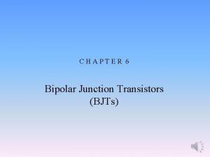 CHAPTER 6 Bipolar Junction Transistors BJTs Figure 6