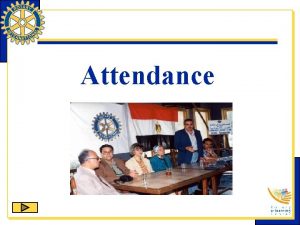 Attendance Attendance Requirement Meeting the minimum attendance requirement