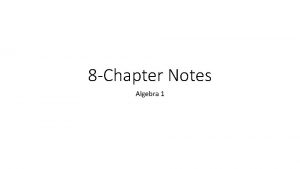 8 Chapter Notes Algebra 1 8 1 Notes