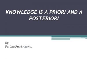 A priori and a posteriori knowledge