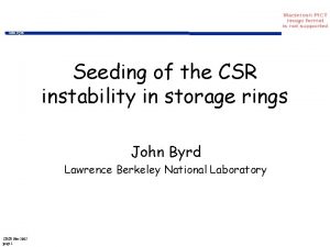 John Byrd Seeding of the CSR instability in