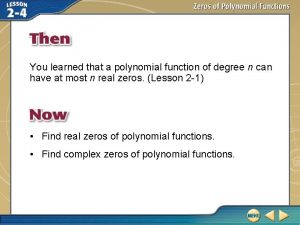 Which polynomial function has zeros -2,1/2,2,1?