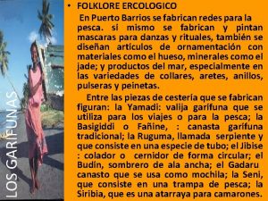 LOS GARIFUNAS FOLKLORE ERCOLOGICO En Puerto Barrios se