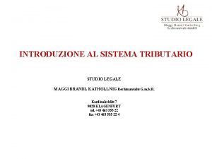 INTRODUZIONE AL SISTEMA TRIBUTARIO STUDIO LEGALE MAGGI BRANDL