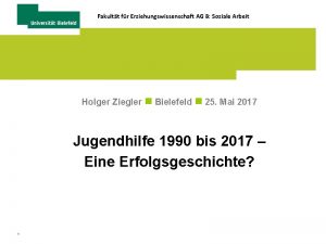 Fakultt fr Erziehungswissenschaft AG 8 Soziale Arbeit Holger