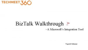 Biz Talk Walkthrough A Microsofts Integration Tool Vignesh
