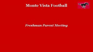Monte Vista Football Freshman Parent Meeting Monte Vista
