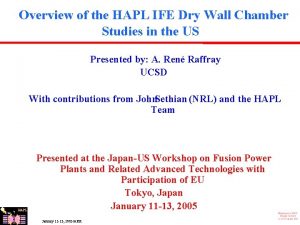 Overview of the HAPL IFE Dry Wall Chamber