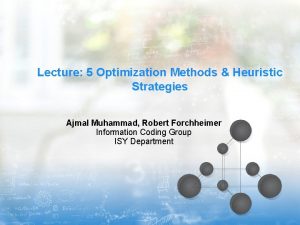 Lecture 5 Optimization Methods Heuristic Strategies Ajmal Muhammad