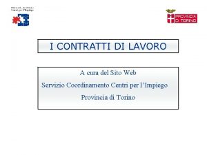 I CONTRATTI DI LAVORO A cura del Sito