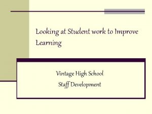 Looking at Student work to Improve Learning Vintage