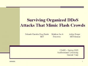 Surviving Organized DDo S Attacks That Mimic Flash